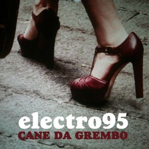 Electro 95 - Cane da grembo (Radio Date: 11 Maggio 2012)